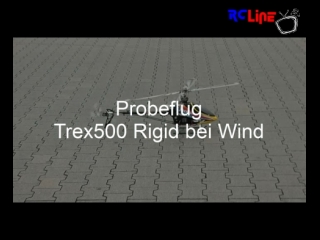 AFTER >: TREX500 Rigid Probeflug