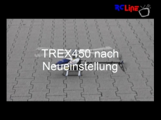 < DAVOR: TREX450 Testflug nach Neueinstellung