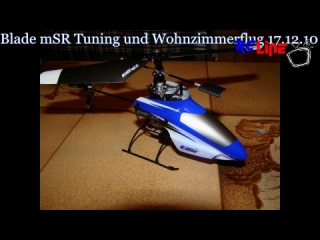 < BEFORE: Blade mSR Tuning und Wohnzimmerflug 17.12.2010