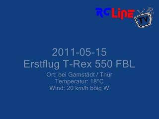 Erstflug T-Rex 550