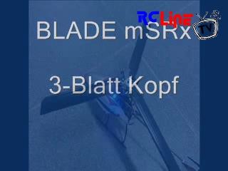 AFTER >: BLADE mSRx 3-Blatt Rotor (1)