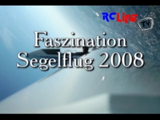 Faszination Segelflug 2008 from 01-25-2009 02:12:45 Uploaded by Airwolf78