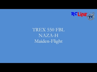 AFTER >: TREX550 FBL NAZA-H